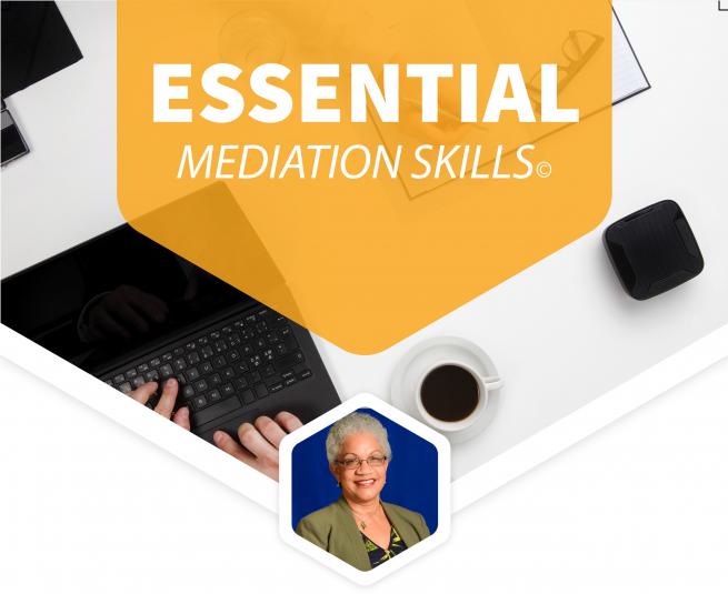 Essential Mediation Skills©